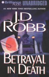 Betrayal in Death (In Death Series) by J. D. Robb Paperback Book