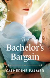 The Bachelor's Bargain (Miss Pickworth) by Catherine Palmer Paperback Book