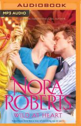 Wild at Heart: Less of a Stranger, Her Mother's Keeper by Nora Roberts Paperback Book