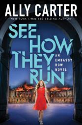 See How They Run (Embassy Row, Book 2) by Ally Carter Paperback Book