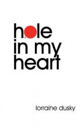 Hole In My Heart: memoir and report from the fault lines of adoption by MS Lorraine Dusky Paperback Book