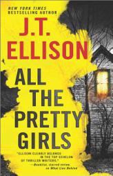 All the Pretty Girls by J. T. Ellison Paperback Book