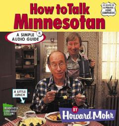 How to Talk Minnesotan by Howard Mohr Paperback Book