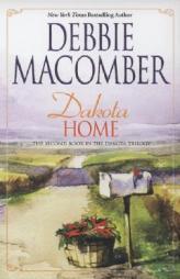 Dakota Home (Dakota Series #2) by Debbie Macomber Paperback Book