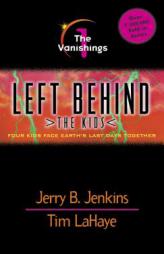 The Vanishings (Left Behind: The Kids #1) by Jerry B. Jenkins Paperback Book