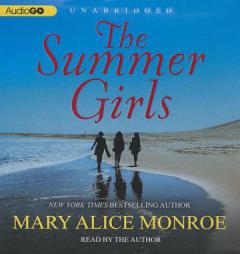 The Summer Girls: Book One of the Lowcountry Summer Trilogy by Mary Alice Monroe Paperback Book