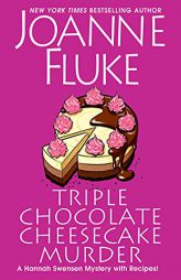 Triple Chocolate Cheesecake Murder (A Hannah Swensen Mystery) by Joanne Fluke Paperback Book