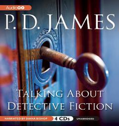 Talking About Detective Fiction by P. D. James Paperback Book