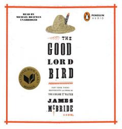 The Good Lord Bird: A Novel by James McBride Paperback Book