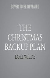 The Christmas Backup Plan: A Novel (The Twilight, Texas Series) by Lori Wilde Paperback Book
