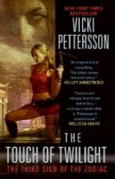 The Touch of Twilight (Sign of the Zodiac, Book 3) by Vicki Pettersson Paperback Book