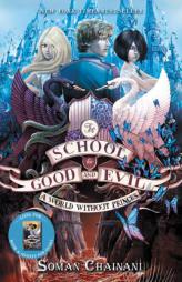 The School for Good and Evil #2: A World without Princes by Soman Chainani Paperback Book