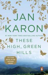These High, Green Hills (The Mitford Years) by Jan Karon Paperback Book