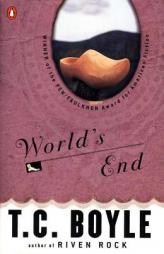 World's End (Contemporary American Fiction) by T. Coraghessan Boyle Paperback Book