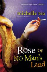 Rose of No Man's Land by Michelle Tea Paperback Book