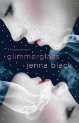 Glimmerglass (Faeriewalker, Book 1) by Jenna Black Paperback Book