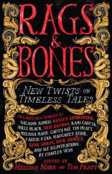 Rags & Bones: New Twists on Timeless Tales by Melissa Marr Paperback Book