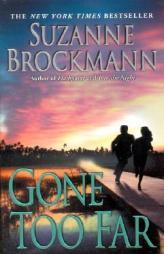 Gone Too Far by Suzanne Brockmann Paperback Book