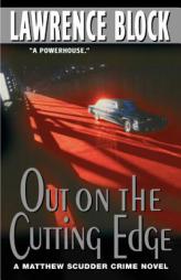 Out on the Cutting Edge: A Matthew Scudder Crime Novel by Lawrence Block Paperback Book