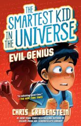 Evil Genius: The Smartest Kid in the Universe, Book 3 by Chris Grabenstein Paperback Book