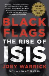 Black Flags: The Rise of Isis by Joby Warrick Paperback Book