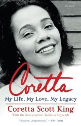 Coretta: My Life, My Love, My Legacy by Coretta Scott King Paperback Book