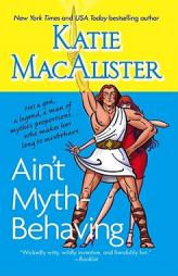 Ain't Myth-Behaving: Two Novellas by Katie MacAlister Paperback Book