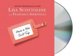 Have a Nice Guilt Trip by Lisa Scottoline Paperback Book