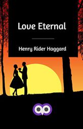 Love Eternal by H. Rider Haggard Paperback Book