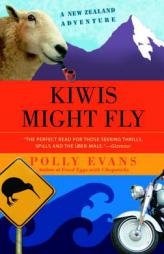 Kiwis Might Fly by Polly Evans Paperback Book