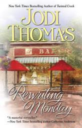 Rewriting Monday by Jodi Thomas Paperback Book