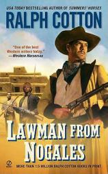 Lawman From Nogales (Ralph Cotton Western Series) by Ralph Cotton Paperback Book