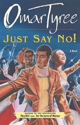 Just Say No! by Omar Tyree Paperback Book