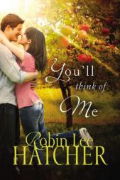 You'll Think of Me by Robin Lee Hatcher Paperback Book