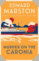 Murder on the Caronia (Ocean Liner Mysteries) by Edward Marston Paperback Book
