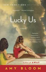 Lucky Us by Amy Bloom Paperback Book