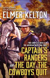 Captain's Rangers and The Day the Cowboys Quit by Elmer Kelton Paperback Book