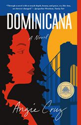 Dominicana: A Novel by Angie Cruz Paperback Book