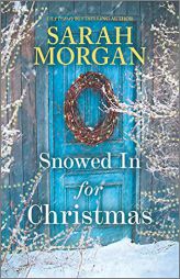 Snowed In for Christmas: A Novel by Sarah Morgan Paperback Book