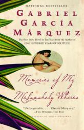 Memories of My Melancholy Whores by Gabriel Garcia Marquez Paperback Book