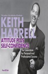 Attitude Plus Self-Confidence by Keith Harrell Paperback Book