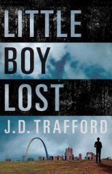 Little Boy Lost by J. D. Trafford Paperback Book