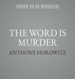 The Word Is Murder (Detective Daniel Hawthorne) by Anthony Horowitz Paperback Book