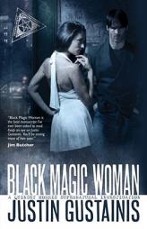 Black Magic Woman: A Quincey Morris Supernatural Investigation (Quincey Morris) by Justin Gustainis Paperback Book