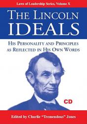 The Lincoln Ideals: His Personality and Principles as Reflected in His Own Words (Laws of Leadership) by Abraham Lincoln Paperback Book