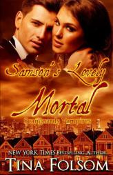 Samson's Lovely Mortal (Scanguards Vampires #1) by Tina Folsom Paperback Book