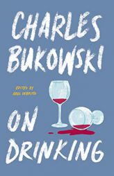 On Drinking by Charles Bukowski Paperback Book