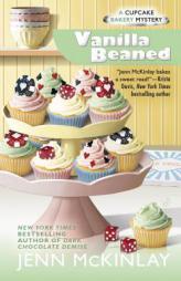 Vanilla Beaned: Cupcake Bakery Mystery by Jenn McKinlay Paperback Book