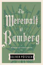The Werewolf of Bamberg by Oliver Potzsch Paperback Book