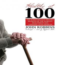 Healthy at 100 by John Robbins Paperback Book